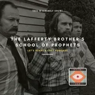The Lafferty Brothers' School of Prophets | A Family Cult