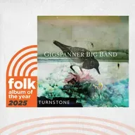 Gigspanner Big Band on “Turnstone”: Folk Album of the Year 2025 Nominee