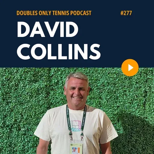 David Collins Interview: Volley Drills, 3 Fears at the Net, & Developing Doubles Players