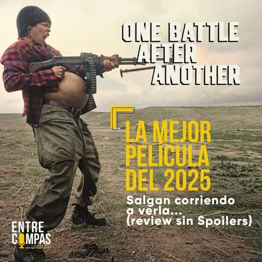 Review sin Spoilers: One Battle After Another