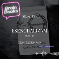 Esencijalizam u praksi - growth strategija za tvoj život