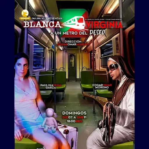 PERSONAS NO GRATAS 2680 AL TEATRO Obra de Teatro "Blanca y Virginia, a un metro del deseo"