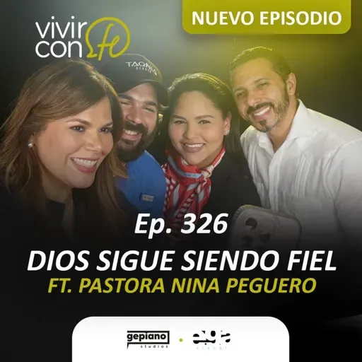 326. Dios sigue siendo fiel - Ft. Pastora Nina Peguero