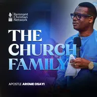 THE FAMILY CHURCH APOSTLE AROME OSAYI