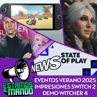 EAM 7-105 -Noticias- Switch 2 Analisis, The Witcher 4 no era un trailer, State of Play