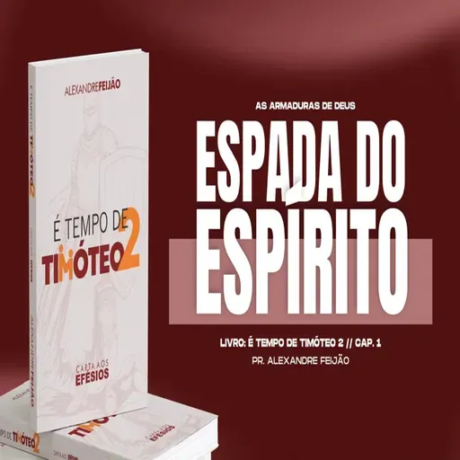 ESPADA DO ESPÍRITO - AS ARMADURAS DE DEUS