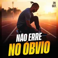 NÃO ERRE NO ÓBVIO | Ponto de Vista 28/out