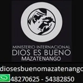 Dios es Bueno Mazate