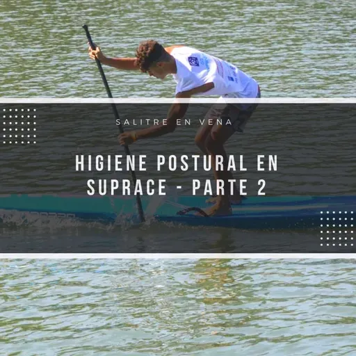 57 - Higiene postural en SUP RACE, segunda parte