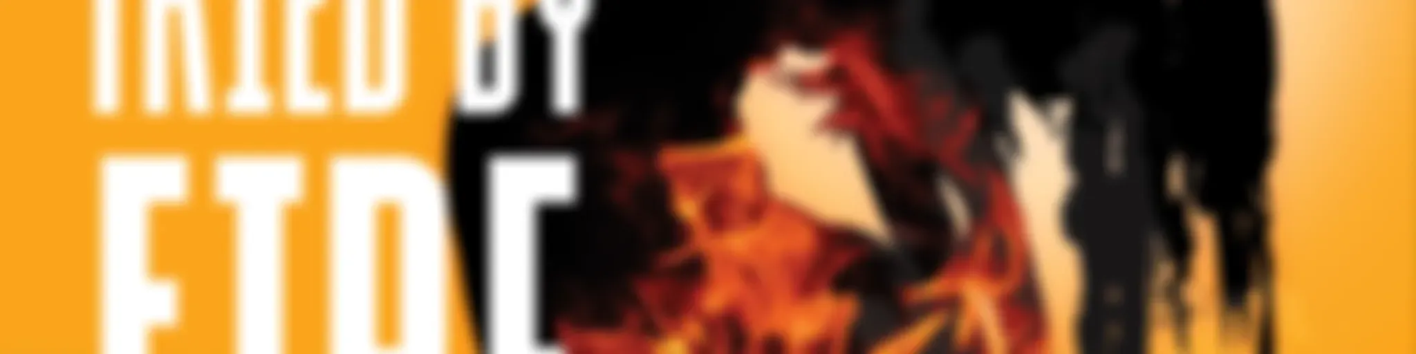 "Tried by Fire"