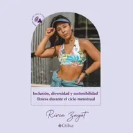 Inclusión, diversidad y sostenibilidad fitness durante el ciclo menstrual.
