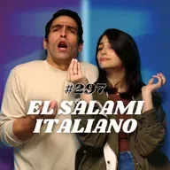 #297 El Salami Italiano ft Gaby