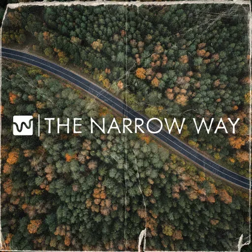 The Narrow Way - Life