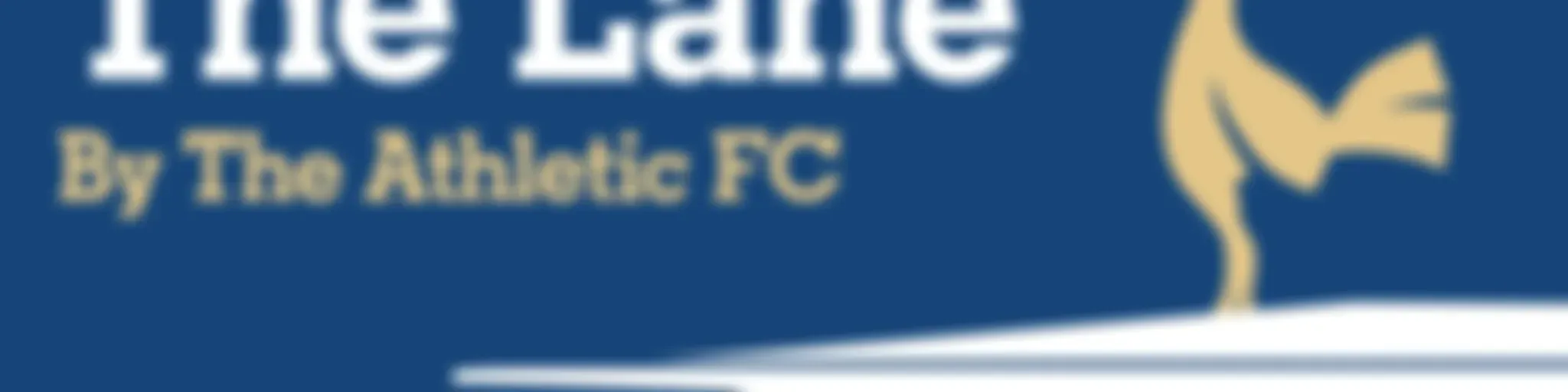 The View From The Lane: The Athletic FC's Spurs show