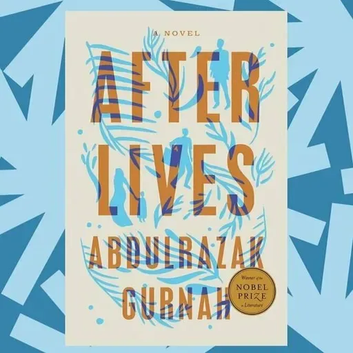 Abdulrazak Gurnah's 'Afterlives' highlights nuances of colonization in East Africa
