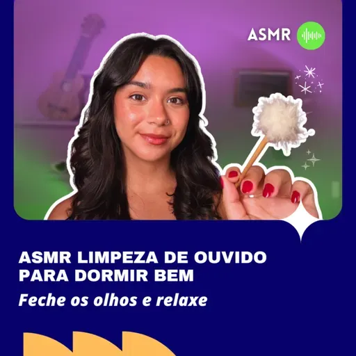 ASMR: Limpeza de Ouvido para Dormir Bem