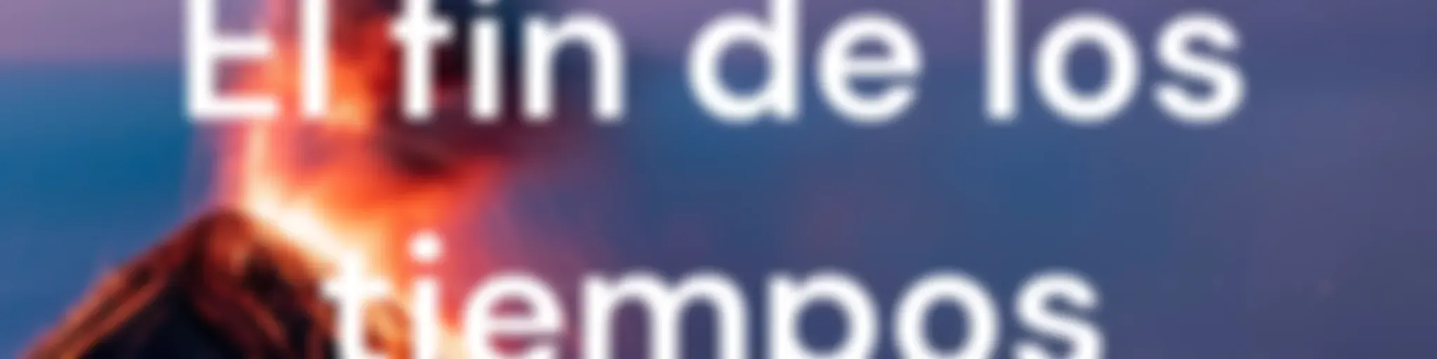 El fin de los tiempos