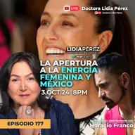 La Apertura a la Energía Femenina💫🇲🇽 con Horacio Franco Ep.177