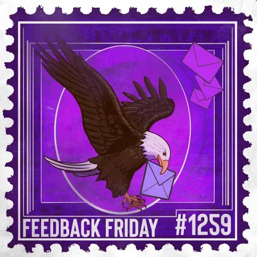 1259: Mad Mother's Lies Sever Tenuous Family Ties | Feedback Friday
