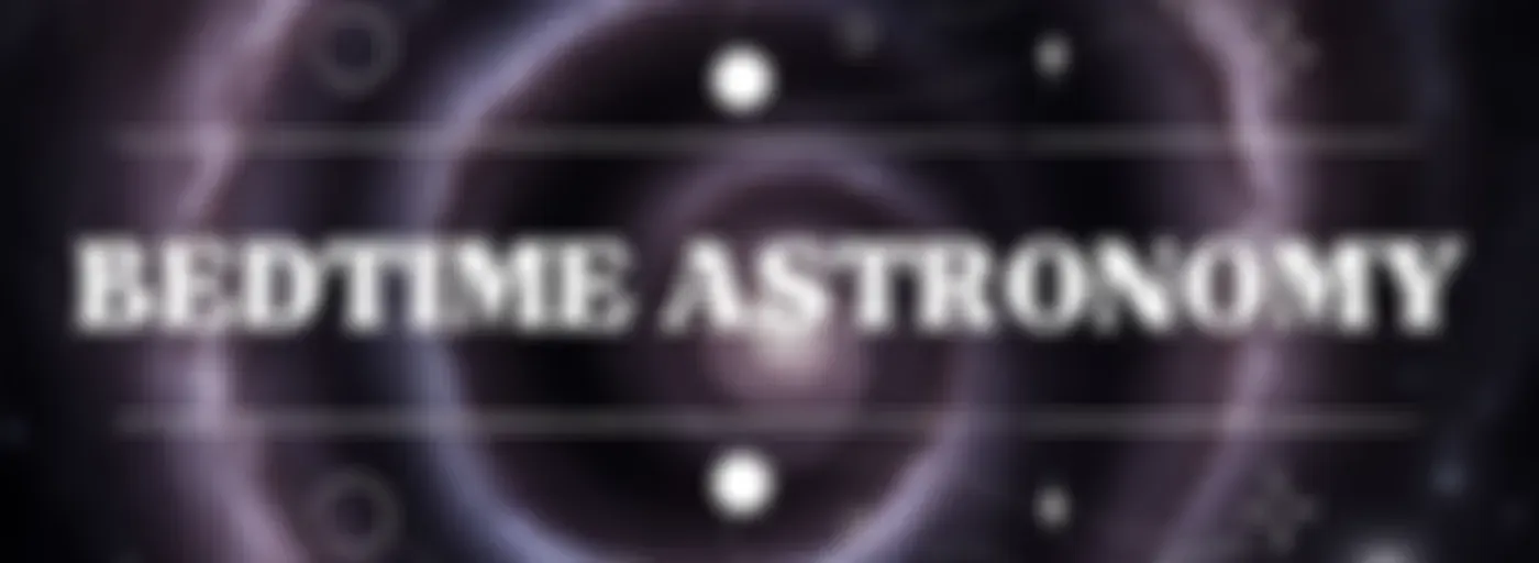 Bedtime Astronomy