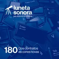 Luneta Sonora 180: Dos contratos as cores novas