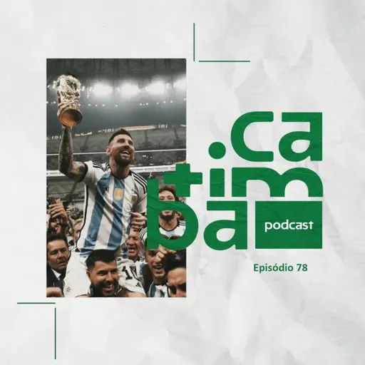 #78 - Final Copa do Mundo e finalização 2022!