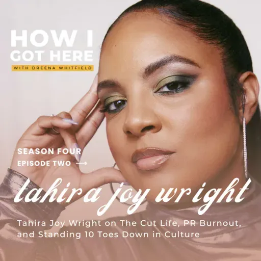 Tahira Joy Wright on The Cut Life, PR Burnout, and Standing 10 Toes Down in Culture