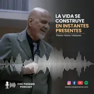 "La vida se construye en instantes presentes" - Ptor. Mario Vásquez