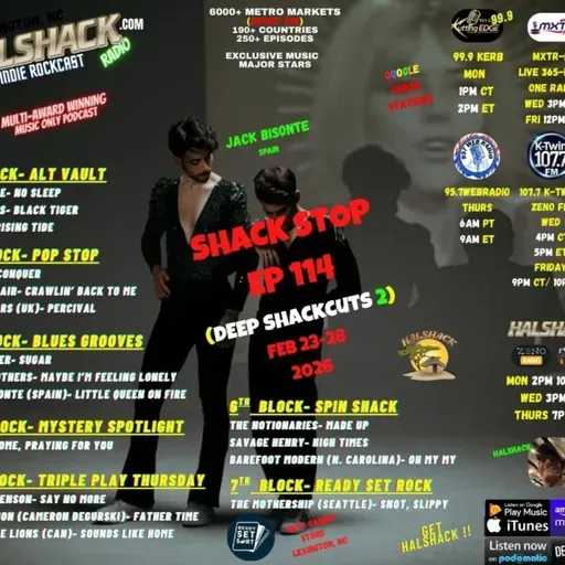 Episode 304: Halshack ep 114 (SHACKSTOP) --(DEEP SHACKCUTS vol 2)-- Feb 23-28, 2026-- (KERB- KTWINS- MXTRFM- ZENOFM) --90 min weekly show--Find everything at Halshack com