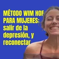 Método Wim Hof para mujeres: salir de la depresión, y reconectar.