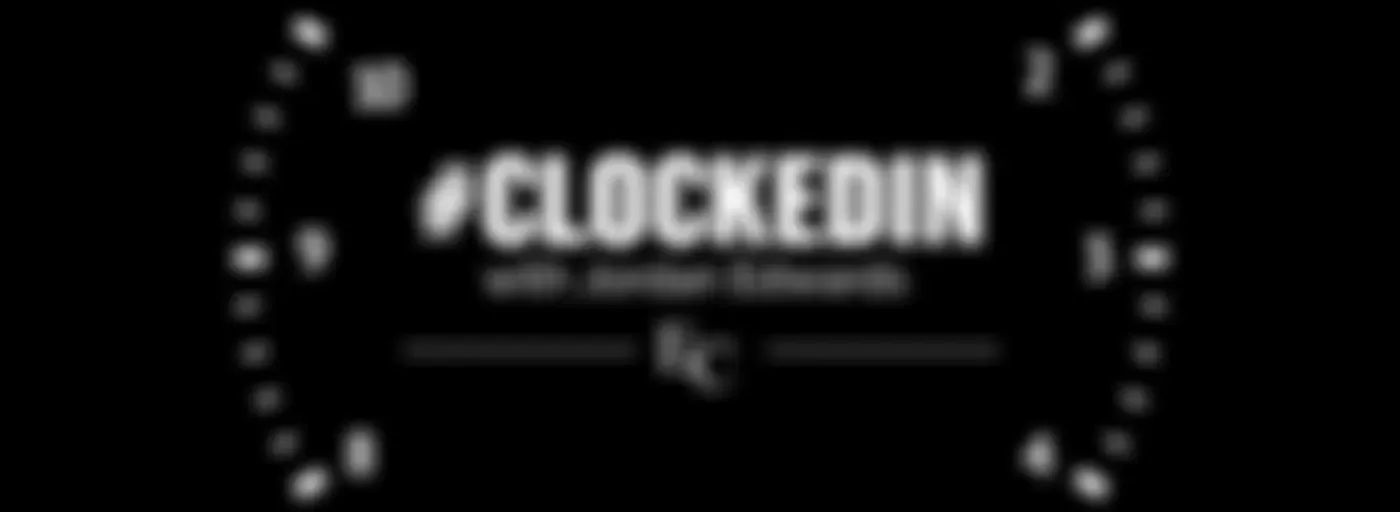 #Clockedin with Jordan Edwards