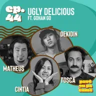 #44 - Ugly Delicious Ft Gohan Go