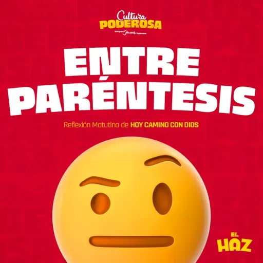 Entre paréntesis - Hoy camino con Dios