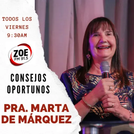 Zoe en la Mañana | Consejos Oportunos Pra. Marta de Márquez | 13.03.2026
