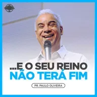 E o Seu reino não terá fim