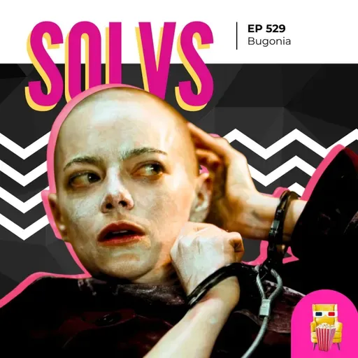 EP 529 - Bugonia