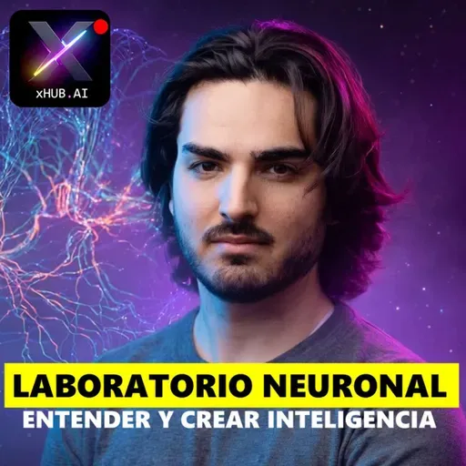 T6.E078. xTALKS.AI LABORATORIO NEURONAL : Entender y crear inteligencia