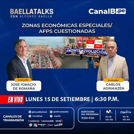 15.9.25 Invitados: José Ignacio De Romaña - Carlos Adrianzén