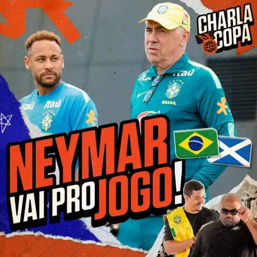 NEYMAR CONFIRMADO NO JOGO CONTRA ESCÓCIA! SELEÇÃO SE PREPARA PRA JOGO DECISIVO | CHARLA DE COPA #12