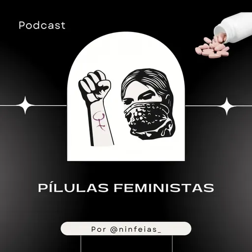 Feminismo Comunitário - Pílulas FEminIstAS 2022# Ep.07
