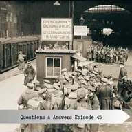 Questions and Answers Episode 45