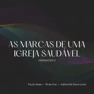 As Marcas de uma Igreja Saudável - EP02