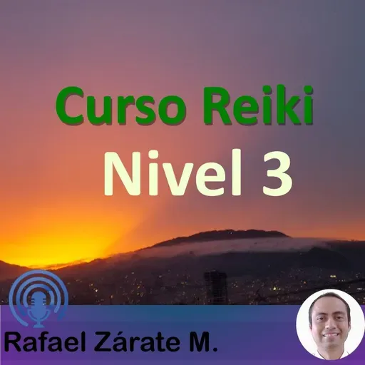 Reiki 3. Audio 17. Cómo utilizar el DAI KO MYO, parte 4