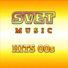 SVET MUSIC - HITS 00s