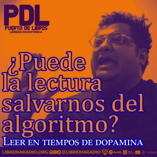 #633: Leer en tiempos de dopamina: ¿puede la lectura salvarnos del algoritmo?
