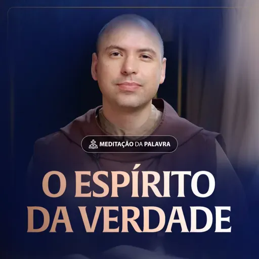 O Espírito da Verdade | (João 15, 26-16, 4a) #2357