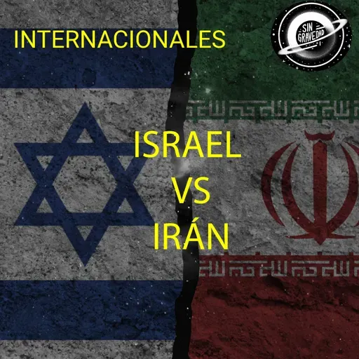 Internacionales - Guerra Israel - Irán
