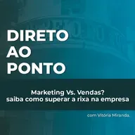 Marketing Vs. Vendas? saiba como superar a rixa na empresa