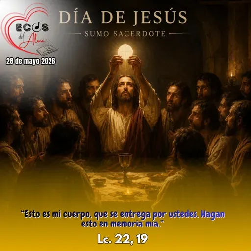 Jueves, 28 de mayo 2026 || Lucas 22, 14-20