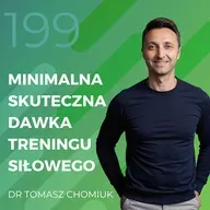 Dr Tomasz Chomiuk – minimalna skuteczna dawka treningu siłowego.